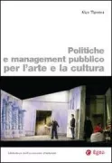 Copertina libro <b>Politiche e management pubblico per l'arte e la cultura</b>
