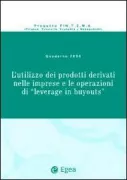 Copertina libro <b>L'utilizzo dei prodotti derivati nelle imprese e le operazioni di leverage in buyouts</b>