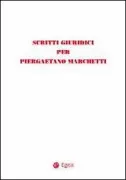 Copertina libro <b>Scritti giuridici per Piergaetano Marchetti</b>
