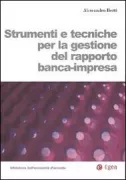 Copertina libro <b>Strumenti e tecniche per la gestione del rapporto banca-impresa</b>