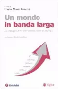 Copertina libro <b>Un mondo in banda larga</b>