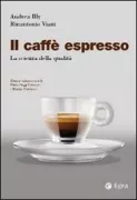 Copertina libro <b>Il caffè espresso<br></b>(titolo originale o altro titolo: <i>Espresso coffee</i>)