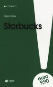Copertina libro <b>Starbucks<br></b>(titolo originale o altro titolo: <i>Starbucked</i>)