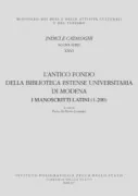 Copertina libro <b>L'antico fondo della Biblioteca Estense universitaria di Modena</b>