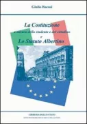 Copertina libro <b>La Costituzione a misura dello studente e del cittadino e Lo Statuto Albertino</b>