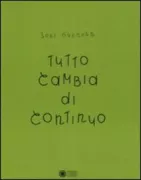 Copertina libro <b>Tutto cambia di continuo<br></b>(titolo originale o altro titolo: <i>Tout change tout le temps</i>)