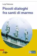 Copertina libro <b>Piccoli dialoghi fra santi di marmo</b>