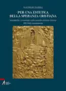 Copertina libro <b>Per una estetica della speranza cristiana</b>