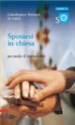 Copertina libro <b>Sposarsi in chiesa secondo il nuovo rito</b>