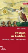 Copertina libro <b>Pasqua in Galilea<br></b>(titolo originale o altro titolo: <i>Pâques en Galilée, ou la rencontre du Christ pascal. -</i>)