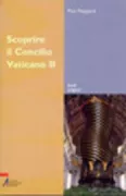 Copertina libro <b>Scoprire il Concilio vaticano 2<br></b>(titolo originale o altro titolo: <i>Découvrir le Concile vatican 2</i>)