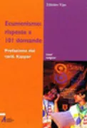 Copertina libro <b>Ecumenismo<br></b>(titolo originale o altro titolo: <i>Odpowiedzi na 101 pytań o ekumenizm. -</i>)