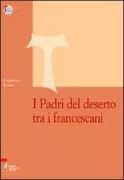 Copertina libro <b>I padri del deserto tra i francescani</b>