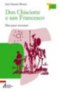Copertina libro <b>Don Chisciotte e san Francesco<br></b>(titolo originale o altro titolo: <i>Don Quijote y san Francisco: dos locos necesarios. -</i>)