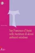 Copertina libro <b>San Francesco d'Assisi nelle riscritture di alcuni ambienti ortodossi</b>