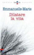 Copertina libro <b>Dilatare la vita</b>
