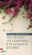 Copertina libro <b>Dio piantò un giardino ... e vi collocò l'uomo</b>
