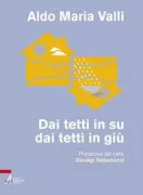 Copertina libro <b>Dai tetti in su, dai tetti in giù, ovvero Perché e come la famiglia cristiana può salvare il mondo</b>
