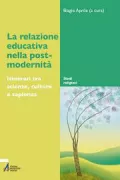 Copertina libro <b>La relazione educativa nella post-modernità</b>