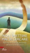 Copertina libro <b>Non smettere mai di cercare</b>