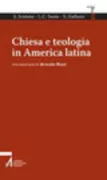 Copertina libro <b>Chiesa e teologia in America latina</b>