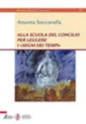 Copertina libro <b>Alla scuola del Concilio per leggere i segni dei tempi</b>