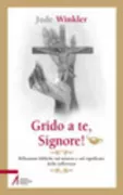 Copertina libro <b>Grido a te, Signore!<br></b>(titolo originale o altro titolo: <i>I cry to you, o Lord!</i>)