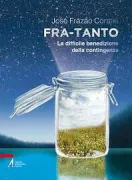 Copertina libro <b>Fra-tanto<br></b>(titolo originale o altro titolo: <i>Entre-tanto. A dificil bênçao da vida e da fé</i>)