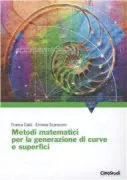 Copertina libro <b>Metodi matematici per la generazione di curve e superfici</b>