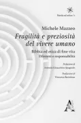 Copertina libro <b>Fragilità e preziosità del vivere umano</b>
