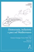 Copertina libro <b>Democrazia, inclusione e pace nel Mediterraneo</b>