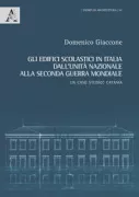 Copertina libro <b>Gli edifici scolastici in Italia dall'unità nazionale alla seconda guerra mondiale</b>