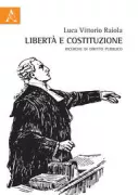 Copertina libro <b>Libertà e Costituzione</b>