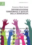 Copertina libro <b>Differenziazione territoriale e qualità della democrazia</b>