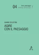 Copertina libro <b>Agire con il paesaggio</b>