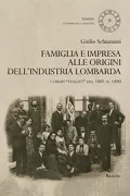 Copertina libro <b>Famiglia e impresa alle origini dell'industria lombarda</b>