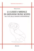 Copertina libro <b>La logica modale di Giovanni Duns Scoto alla luce delle indagini contemporanee</b>