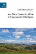 Copertina libro <b>Jean Marie Gustave Le Clèzio e l'antagonismo città/natura</b>