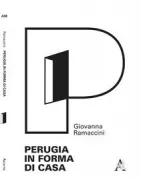 Copertina libro <b>Perugia in forma di casa</b>