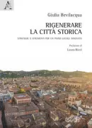 Copertina libro <b>Rigenerare la città storica</b>