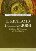 Copertina libro <b>Il richiamo delle origini: le Clarisse dell'Osservanza e le fonti clariane</b>