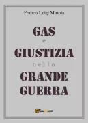 Copertina libro <b>Gas e giustizia nella Grande Guerra</b>