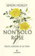 Copertina libro <b>Non solo rose<br></b>(titolo originale o altro titolo: <i>By any other name</i>)