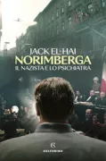 Copertina libro <b>Norimberga<br></b>(titolo originale o altro titolo: <i>The nazi and the psychiatrist</i>)
