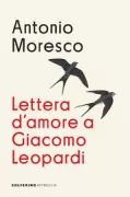 Copertina libro <b>Lettera d'amore a Giacomo Leopardi</b>