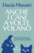 Copertina libro <b>Anche i cani a volte volano</b>