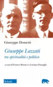 Copertina libro <b>Giuseppe Lazzati tra spiritualità e politica</b>