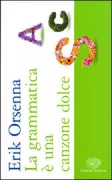 Copertina libro <b>La grammatica è una canzone dolce<br></b>(titolo originale o altro titolo: <i>La grammaire est une chanson douce</i>)