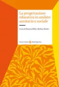 Copertina libro <b>La progettazione educativa in ambito sanitario e sociale</b>