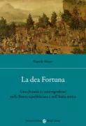 Copertina libro <b>La dea Fortuna<br></b>(titolo originale o altro titolo: <i>Fortuna</i>)